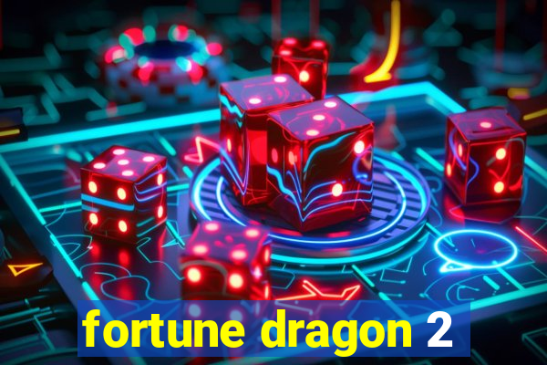 fortune dragon 2